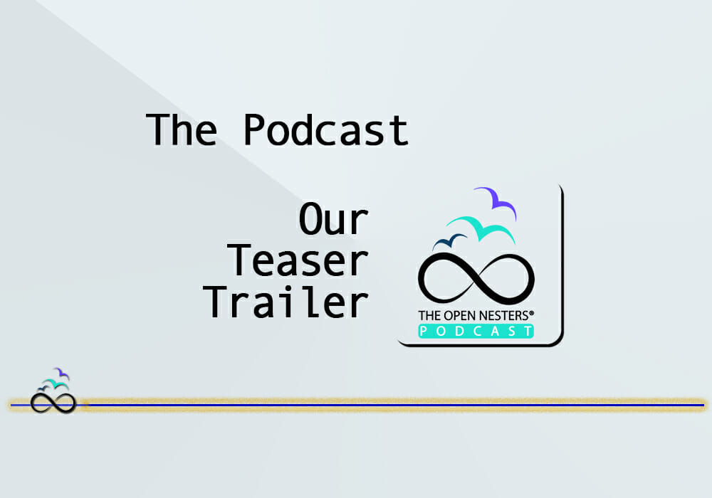 Podcast: Our Open Nester Podcast Teaser Trailer