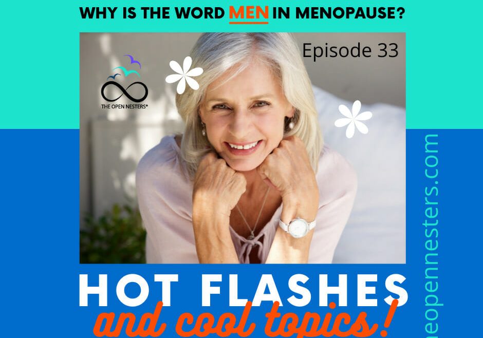 Hot Flashes and Cool Topics