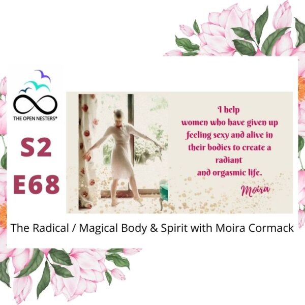 The Radical and Magical Body & Spirit with Moira Cormack