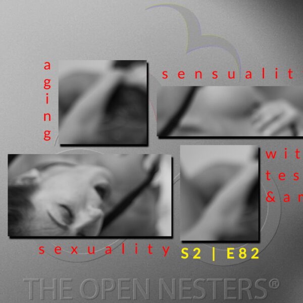 Sexuality, Sensuality & Aging