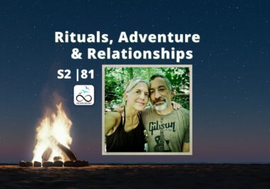 Rituals Adventure & Relationships with Jay and Jo