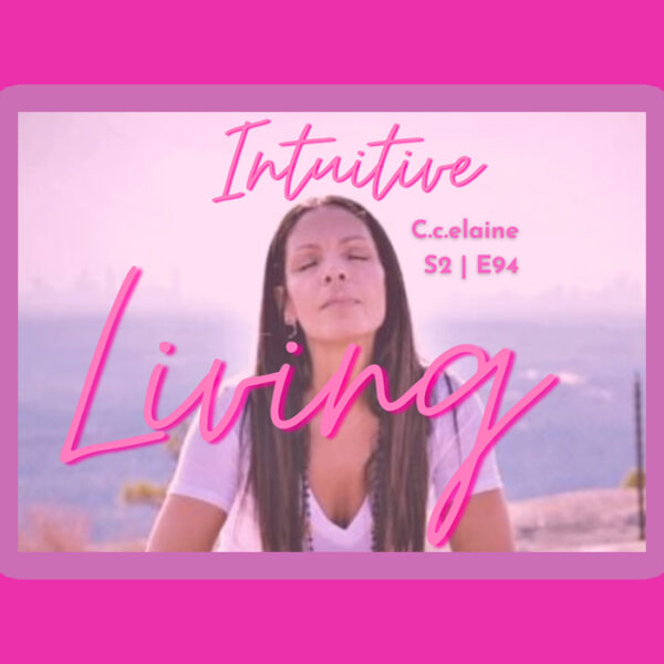 Intuitive-Living with c.c.elaine