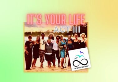It's Your Life - Act III The Open Nesters Podcast