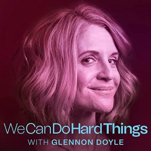 WeCanDoHardThings with Glennon Doyle and Reese Witherspoon
