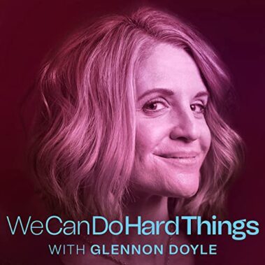 WeCanDoHardThings with Glennon Doyle and Reese Witherspoon