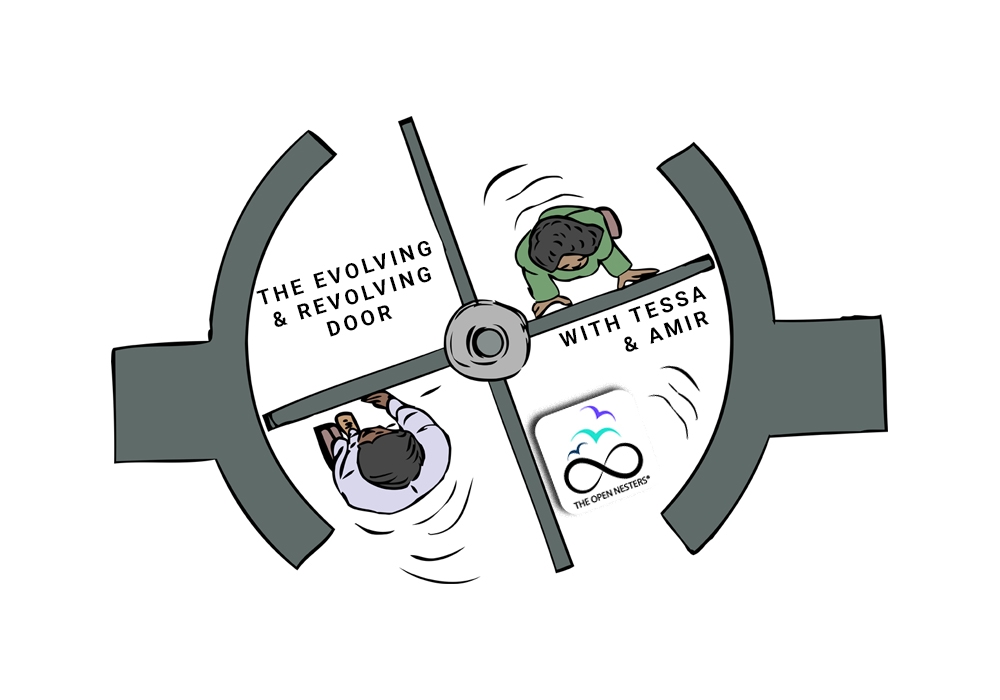 The Open Nest Evolving and Revolving Door with Tessa & Amir