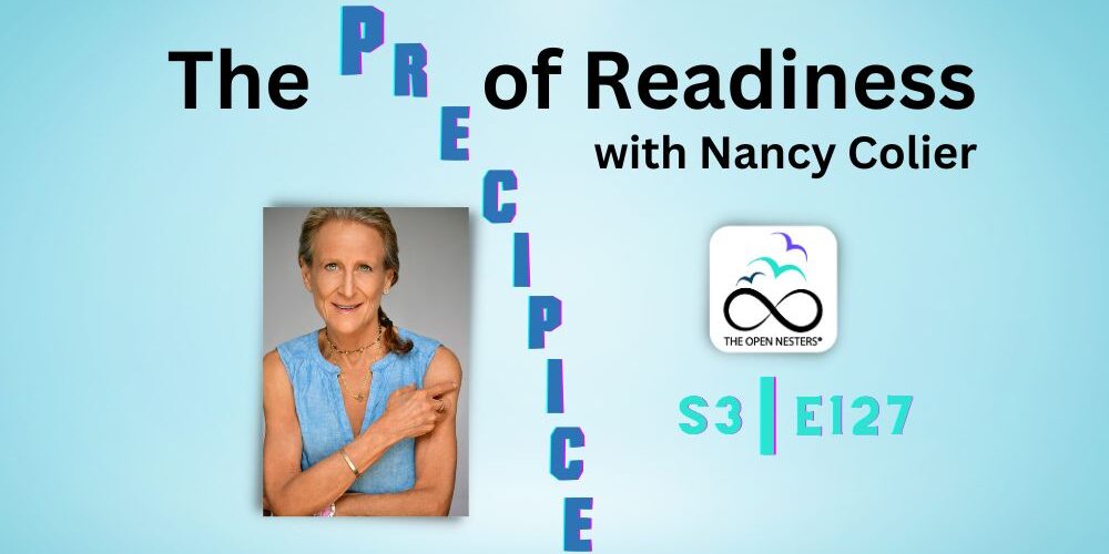 The PRECIPICE of Readiness | Nancy Colier | The Open Nesters Podcast The PRECIPICE of Readiness | Nancy Colier | The Open Nesters Podcast