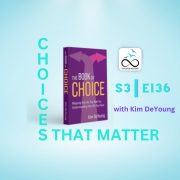 CHOICES-THAT-MATTER-_-THE-OPEN-NESTERS-PODCAST