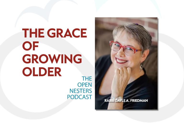 THE GRACE OF GROWING OLDER WITH RABBI DAYLE A. FRIEDMAN